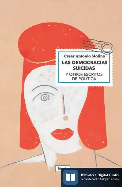 Descargar Las Democracias Suicidas de César Antonio Molina