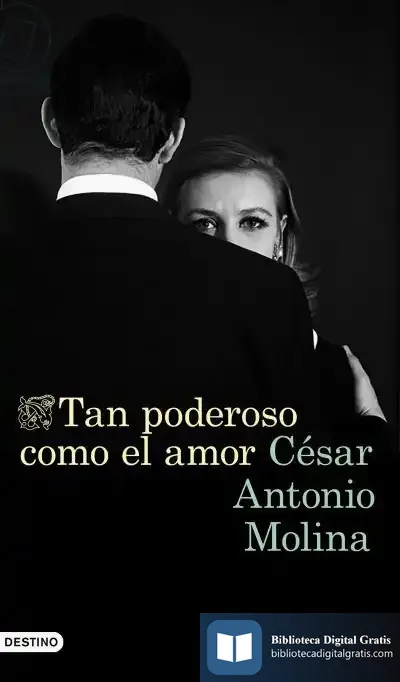 Descargar Tan Poderoso Como El Amor de César Antonio Molina