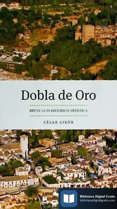 Descargar Dobla De Oro: Breve Guía Histórico Artística de César Girón López