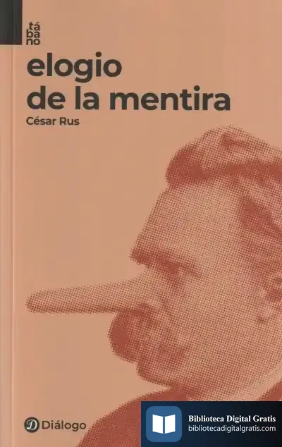 Descargar Elogio De La Mentira de César Rus