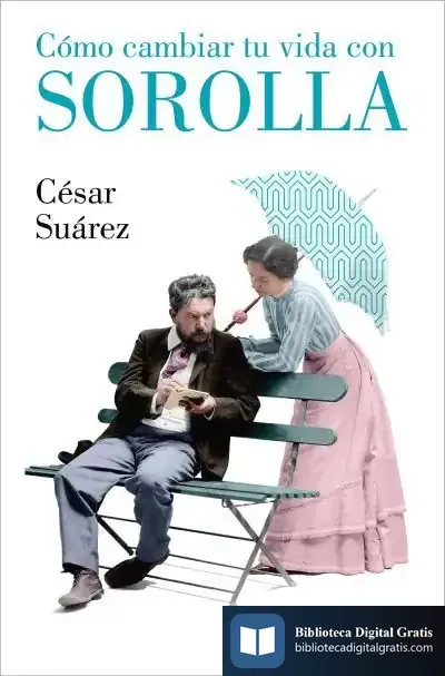 Descargar Cómo Cambiar Tu Vida Con Sorolla