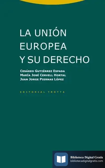 Descargar La Unión Europea Y Su Derecho (Ne) de Cesáreo Gutiérrez Espada