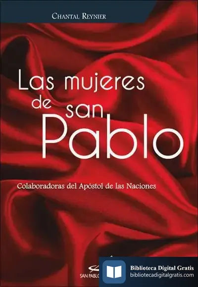 Descargar Las Mujeres De San Pablo de Chantal Reynier