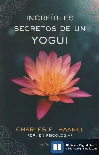 Descargar Increíbles Secretos De Un Yogui de Charles F. Haanel
