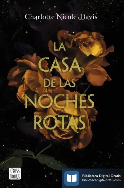 Descargar La Casa De Las Noches Rotas de Charlotte Nicole Davis