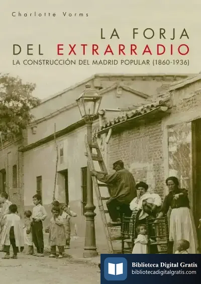 Descargar La Forja Del Extrarradio de Charlotte Vorms