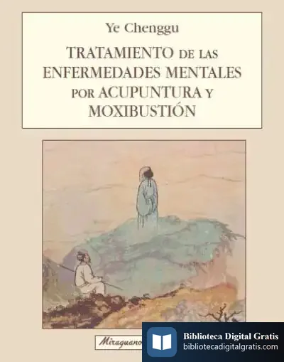 Descargar Tratamiento De Las Enfermedades Mentales Por Acupuntura Y Moxibustión