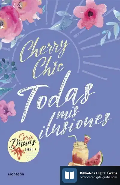 Descargar Todas Mis Ilusiones (Dunas 3) de Cherry Chic