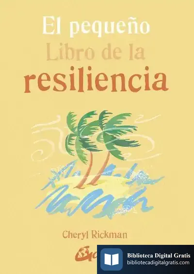 Descargar El Pequeño Libro De La Resiliencia de Cheryl Rickman