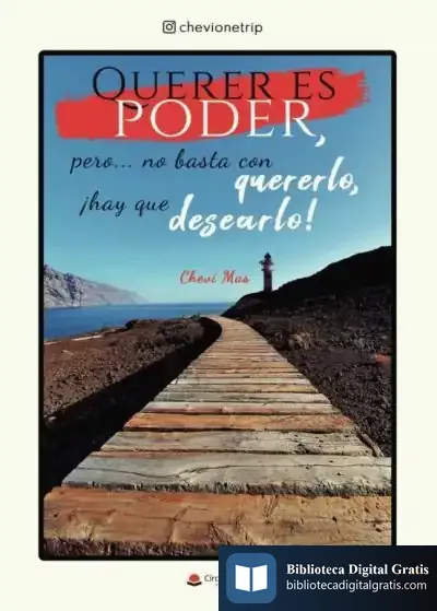 Descargar Querer Es Poder, Pero No Basta Con Quererlo, Hay Que Desearlo de Chevi Mas