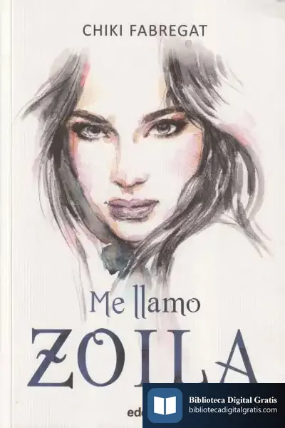 Descargar Me Llamo Zoila (Volumen I) de Chiki Fabregat