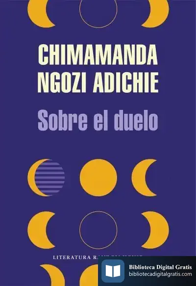 Descargar Sobre El Duelo de Chimamanda Ngozi Adichie
