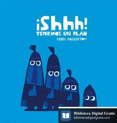 Descargar ¡Shhh! Tenemos Un Plan de Chris Haughton