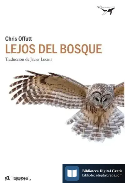 Descargar Lejos Del Bosque de Chris Offutt