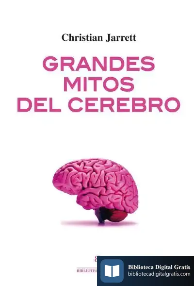Descargar Grandes Mitos Del Cerebro