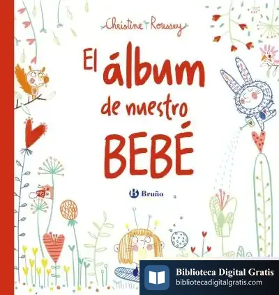 Descargar El Álbum De Nuestro Bebé de Christine Roussey