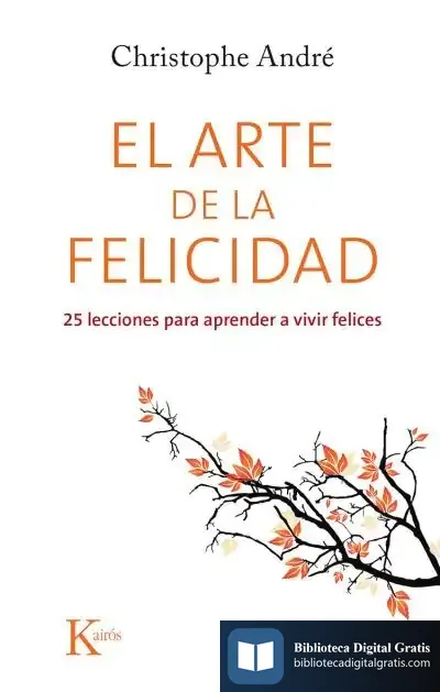 Descargar El Arte De La Felicidad de Christophe André