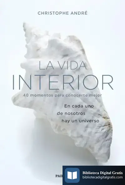 Descargar La Vida Interior: 40 Momentos Para Conocerte Mejor