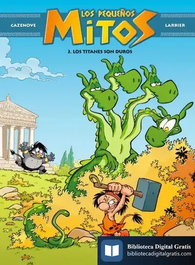 Descargar Los Pequeños Mitos. Los Titanes Son Duros de Christophe Cazenove