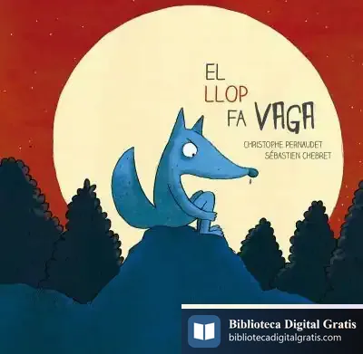 Descargar El Llop Fa Vaga de Christophe Pernaudet