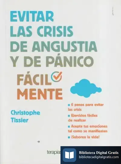 Descargar Evitar Las Crisis De Angustia Y De Pánico Fácilmente de Christophe Tissier