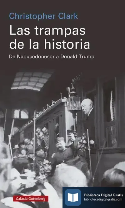 Descargar Las Trampas De La Historia de Christopher Clark