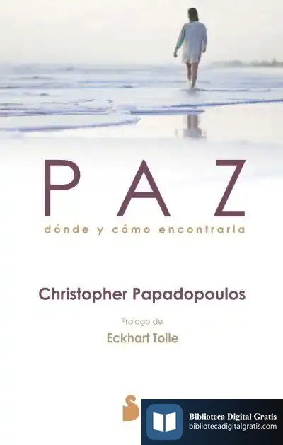 Descargar Paz: Dónde Y Cómo Encontrarla de Christopher Papadopoulos