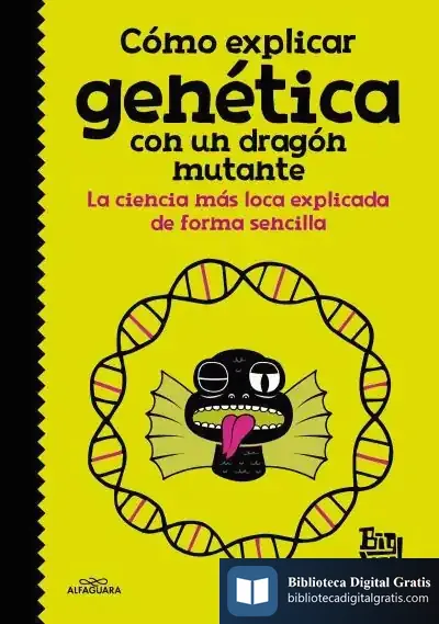 Descargar Cómo Explicar Genética Con Un Dragón Mutante de Científicos Sobre Ruedas Big Van