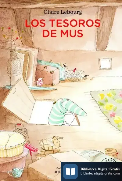 Descargar Los Tesoros De Mus de Claire Lebourg