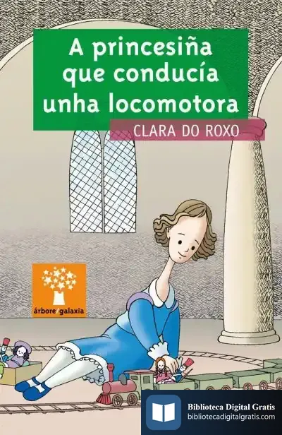 Descargar A Princesiña Que Conducía Unha Locomotora de Clara Do Roxo