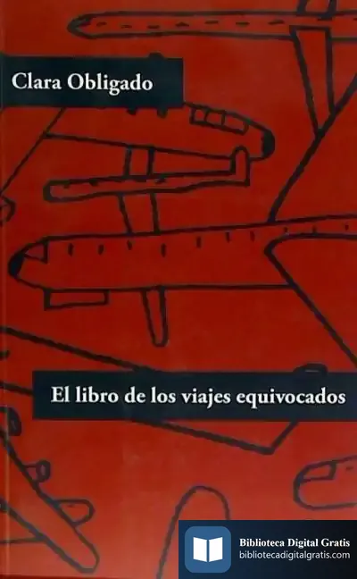 Descargar El Libro De Los Viajes Equivocados de Clara Obligado