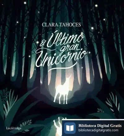 Descargar El Último Gran Unicornio de Clara Tahoces