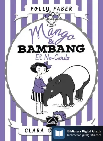 Descargar Mango & Bambang. El No-Cerdo de Clara Vulliamy