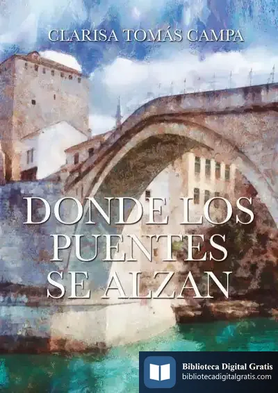 Descargar Donde Los Puentes Se Alzan