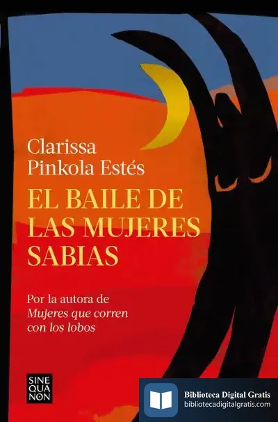 Descargar El Baile De Las Mujeres Sabias de Clarissa Pinkola Estés