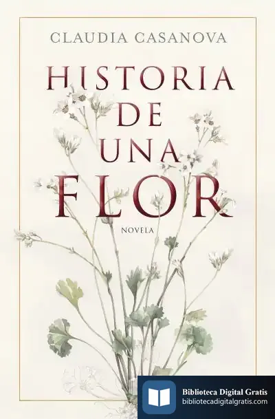 Descargar Historia De Una Flor de Claudia Casanova