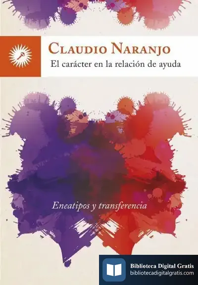 Descargar El Carácter En La Relación De Ayuda de Claudio Naranjo