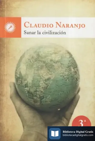 Descargar Sanar La Civilización de Claudio Naranjo
