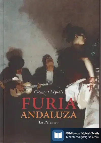 Descargar Furia Andaluza: La Petenera de Clément Lépidis