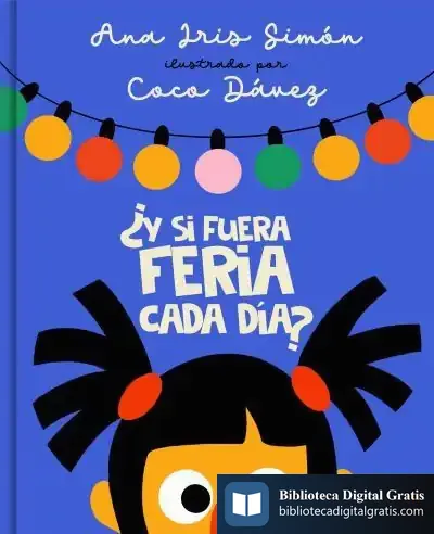 Descargar ¿Y Si Fuera Feria Cada Día?