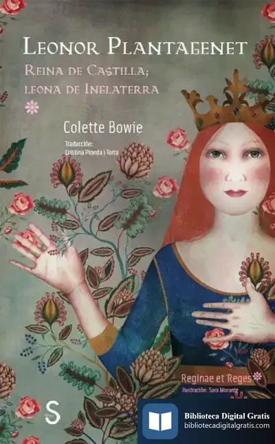 Descargar Leonor Plantagenet: Reina De Castilla; Leona De Inglaterra de Colette Bowie