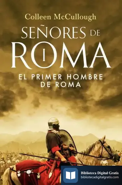 Descargar El Primer Hombre De Roma de Colleen Mccullough