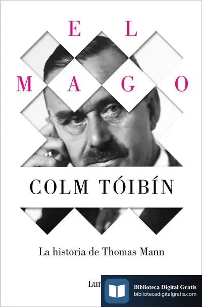 Descargar El Mago. La Historia De Thomas Mann