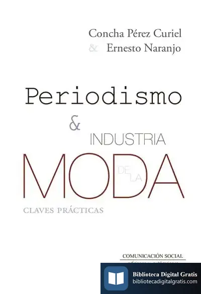 Descargar Periodismo E Industria De La Moda: Claves Prácticas de Concha Pérez Curiel