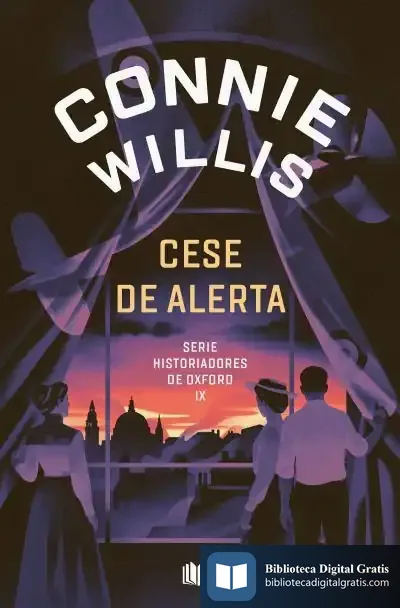 Descargar Cese De Alerta (Historiadores De Oxford 4) de Connie Willis