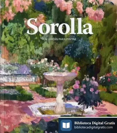Descargar Sorolla. Un Jardín Para Pintar