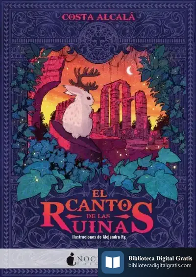 Descargar El Canto De Las Ruinas de Costa Alcalá