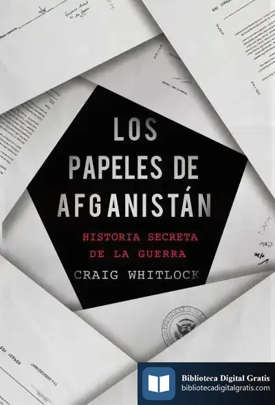 Descargar Los Papeles De Afganistán de Craig Whitlock