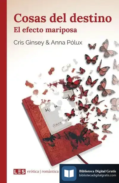 Descargar Cosas Del Destino (Ii): El Efecto Mariposa de Cris Ginsey