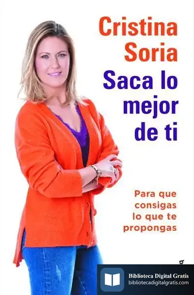 Descargar Saca Lo Mejor De Ti de Cristina Soria Ruiz